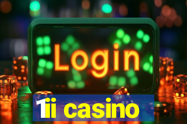 1ii casino